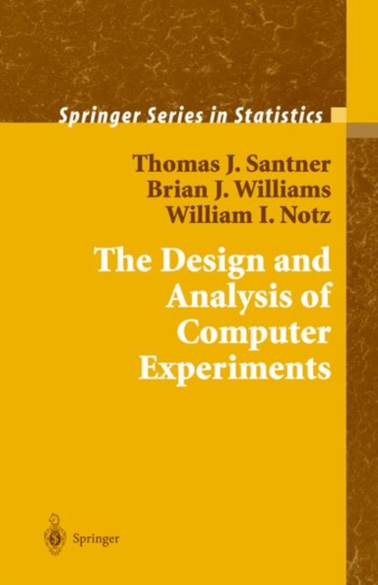 The Design and Analysis of Computer Experiments, Hardback Book