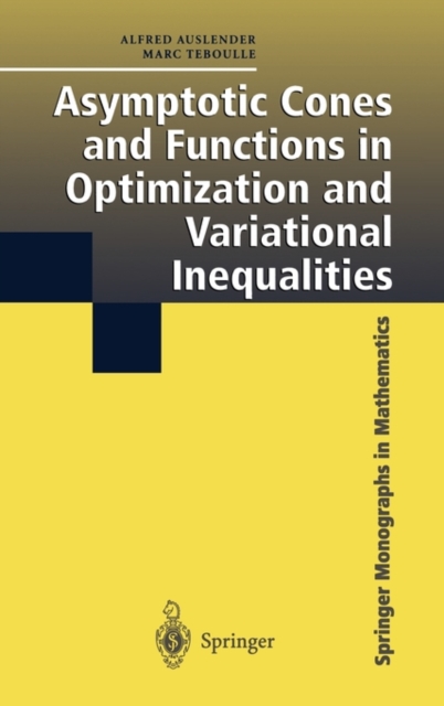 Asymptotic Cones and Functions in Optimization and Variational Inequalities, Hardback Book
