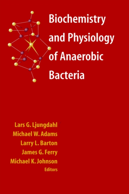 Biochemistry and Physiology of Anaerobic Bacteria, Hardback Book