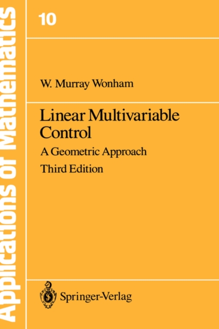 Linear Multivariable Control : A Geometric Approach, Hardback Book