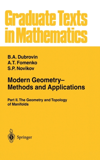 Modern Geometry- Methods and Applications : Part II: The Geometry and Topology of Manifolds, Hardback Book