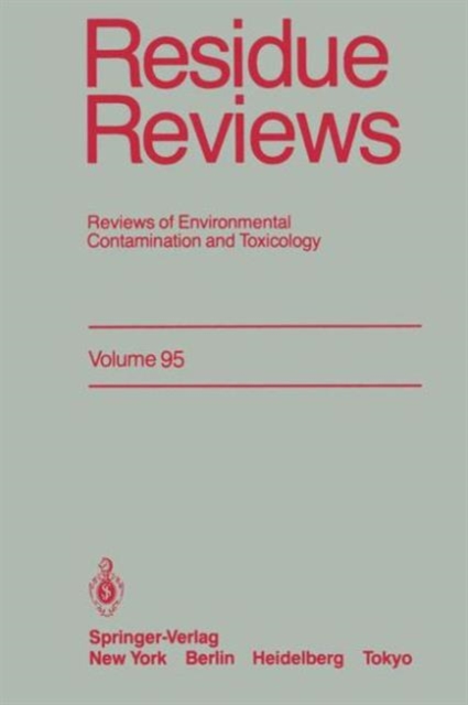 Residue Reviews : Reviews of Environmental Contamination and Toxicology, Hardback Book