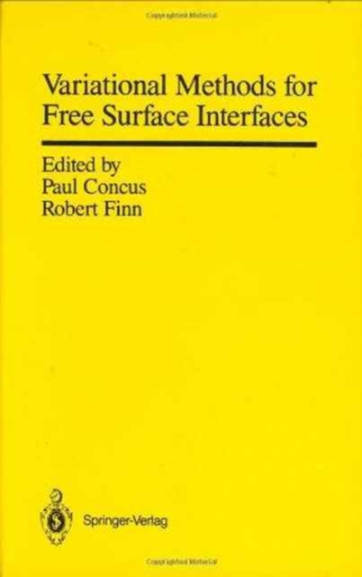 Variational Methods for Free Surface Interfaces : Proceedings of a Conference Held at Vallombrosa Center, Menlo Park, California, September 7-12, 1985, Hardback Book