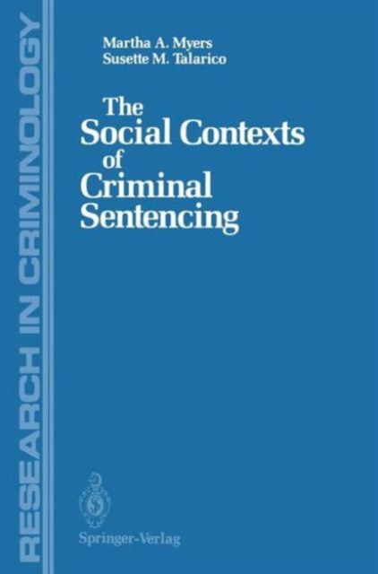 The Social Contexts of Criminal Sentencing, Hardback Book