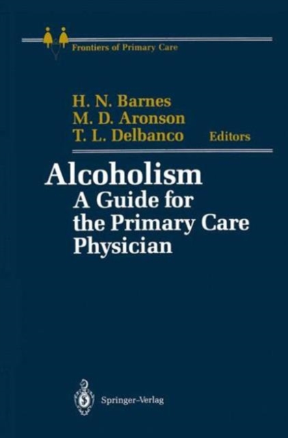 Alcoholism : A Guide for the Primary Care Physician, Hardback Book