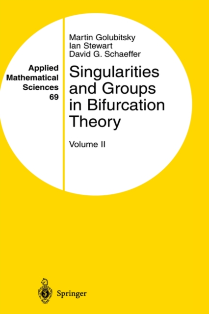 Singularities and Groups in Bifurcation Theory : Volume II, Hardback Book