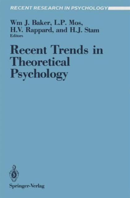 Recent Trends in Theoretical Psychology : Proceedings of the Second Biannual Conference of the International Society for Theoretical Psychology, April 20-25, 1987, Banff, Alberta, Canada, Paperback / softback Book