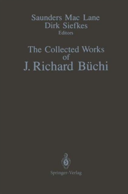 The Collected Works of J. Richard Buchi, Hardback Book