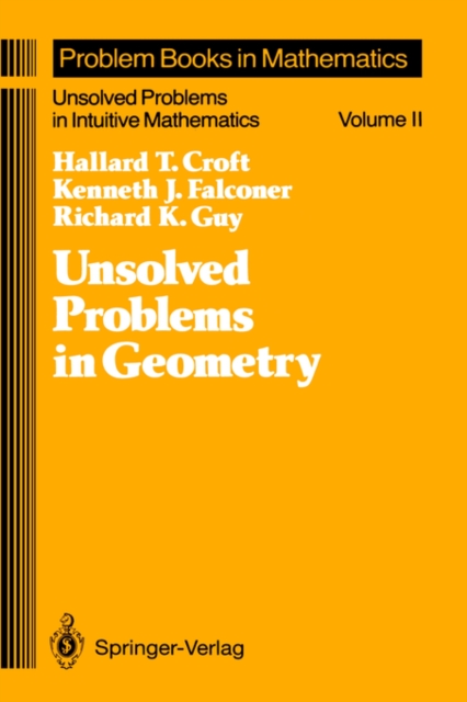 Unsolved Problems in Geometry : Unsolved Problems in Intuitive Mathematics, Hardback Book
