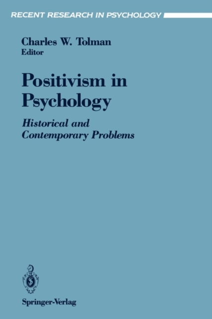 Positivism in Psychology : Historical and Contemporary Problems, Paperback / softback Book