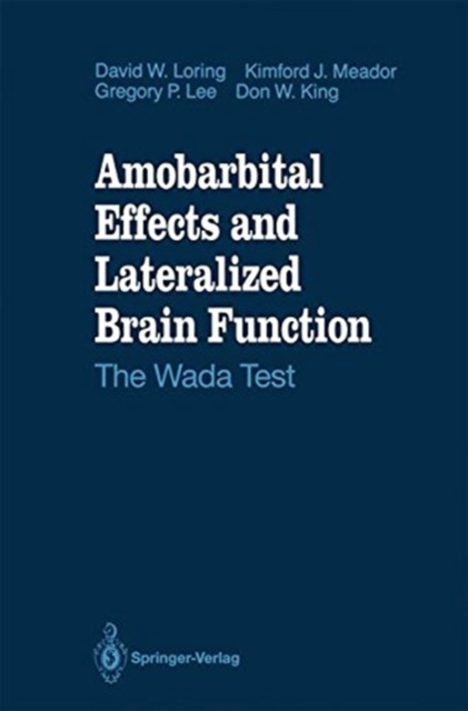 Amobarbital Effects and Lateralized Brain Function : The Wada Test, Hardback Book
