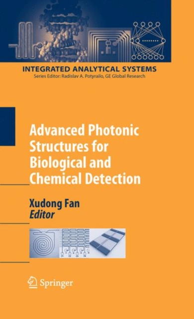 Advanced Photonic Structures for Biological and Chemical Detection, Hardback Book