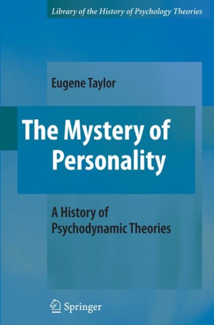 The Mystery of Personality : A History of Psychodynamic Theories, Hardback Book