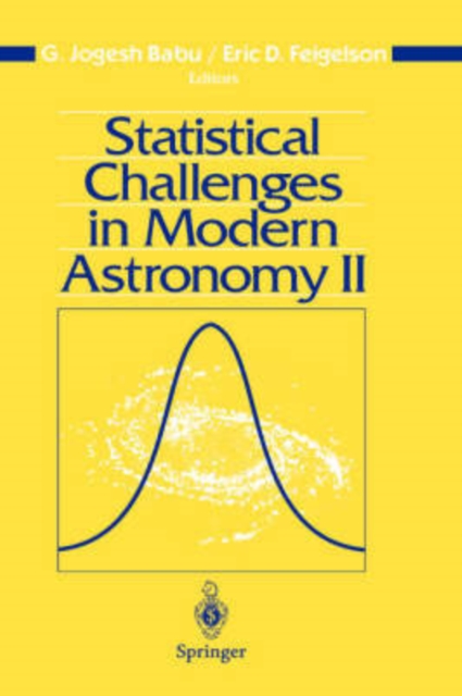 Statistical Challenges in Modern Astronomy II, Hardback Book