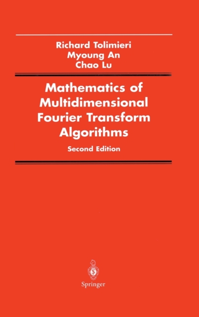 Mathematics of Multidimensional Fourier Transform Algorithms, Hardback Book