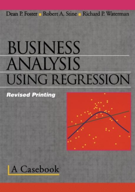 Business Analysis Using Regression : A Casebook, Paperback / softback Book