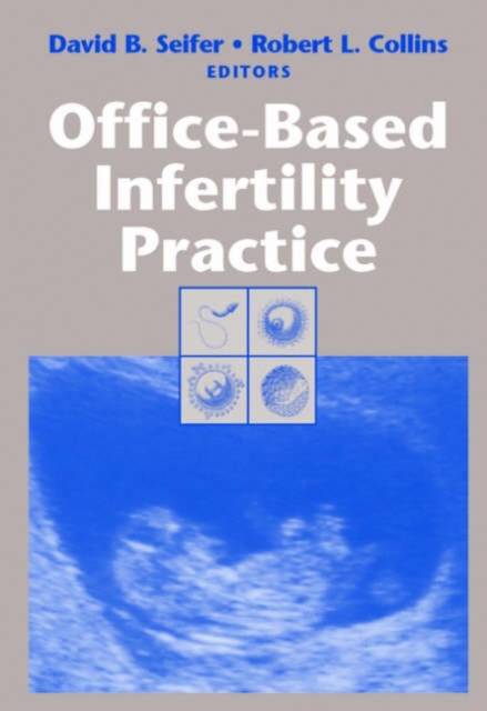 Office-based Infertility Practice, Hardback Book