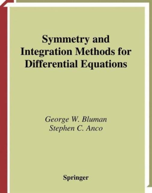 Symmetry and Integration Methods for Differential Equations, Hardback Book