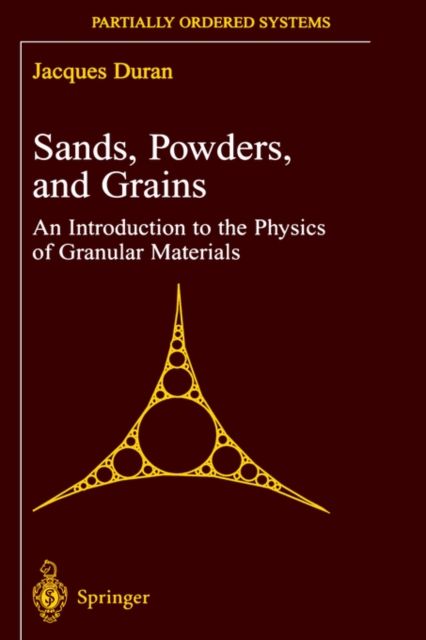 Sands, Powders, and Grains : An Introduction to the Physics of Granular Materials, Hardback Book