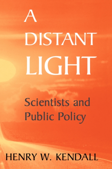 A Distant Light : Scientists and Public Policy, Hardback Book