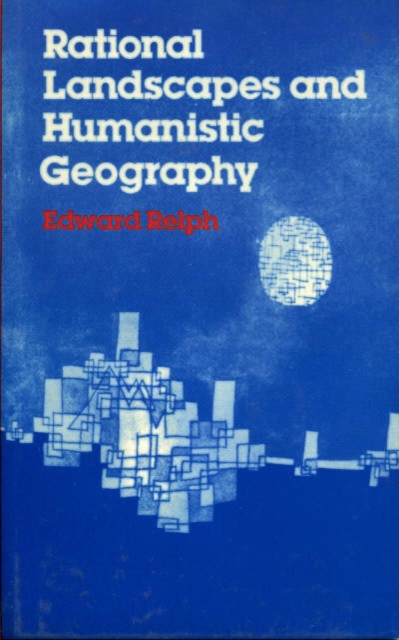 Rational Landscapes and Humanistic Geography, Hardback Book