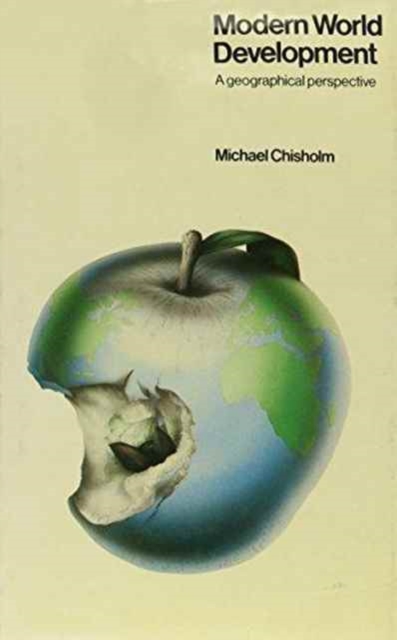 Modern World Development : A Geographical Perspective, Hardback Book