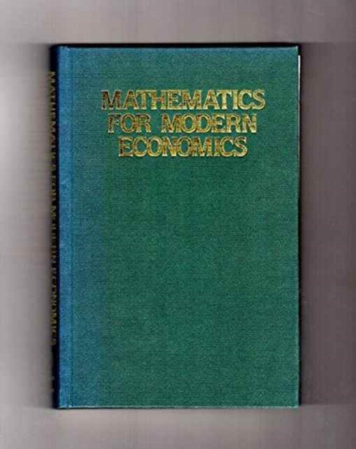 Mathematics for Modern Economics, Hardback Book