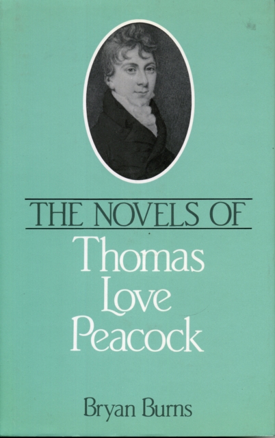 The Novels of Thomas Love Peacock, Hardback Book