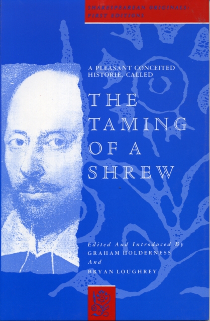 A Pleasant Conceited Historie, Called the Taming of a Shrew, Hardback Book