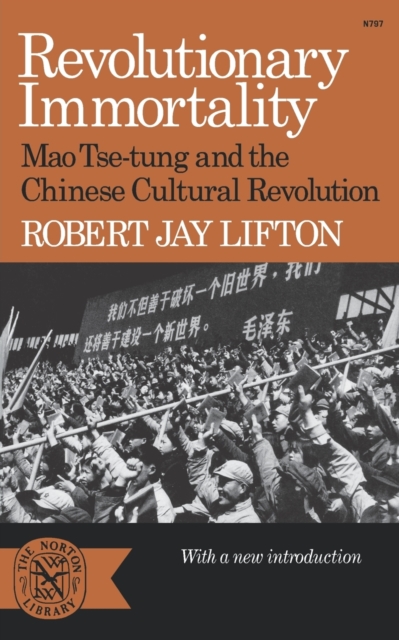 Revolutionary Immortality : Mao Tse-tung and the Chinese Cultural Revolution, Paperback / softback Book