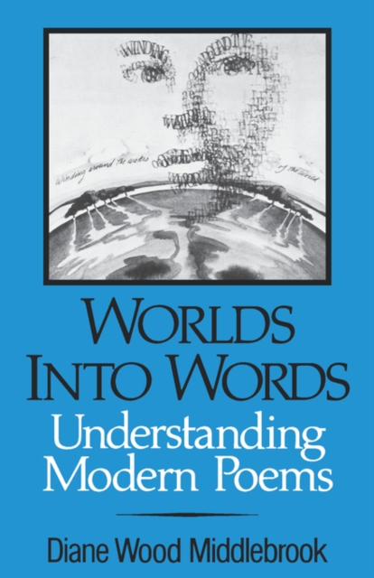 Worlds into Words : Understanding Modern Poems, Paperback / softback Book
