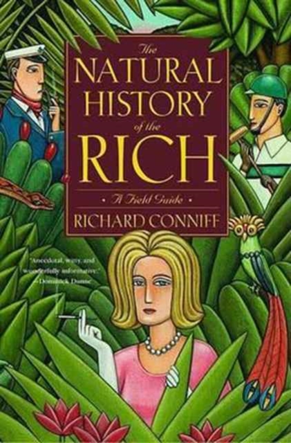 The Natural History of the Rich : A Field Guide, Hardback Book