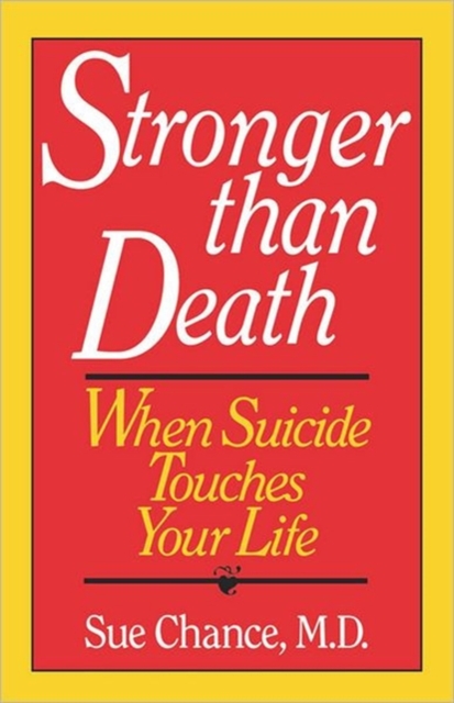Stronger Than Death : When Suicide Touches Your Life, Hardback Book