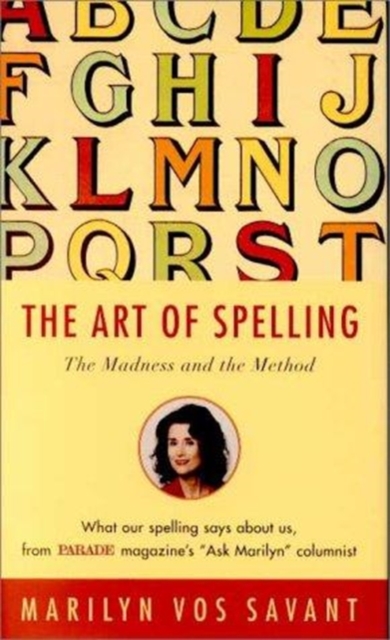 The Art of Spelling : The Madness and the Method, Hardback Book