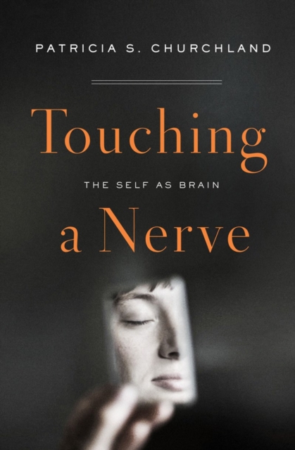 Touching a Nerve : The Self as Brain, Hardback Book