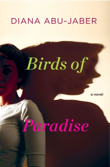 Birds of Paradise : a Novel, Hardback Book