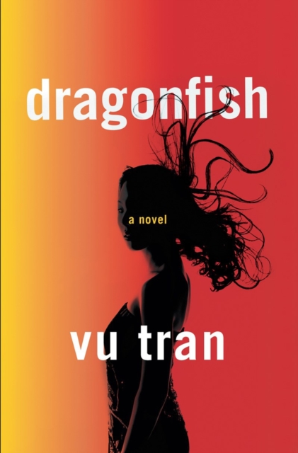 Dragonfish - A Novel, Hardback Book