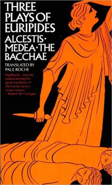 Three Plays of Euripides : Alcestis, Medea, The Bacchae, Paperback / softback Book