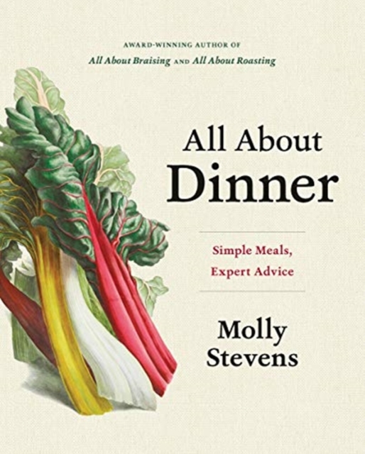 All About Dinner : Simple Meals, Expert Advice, Hardback Book