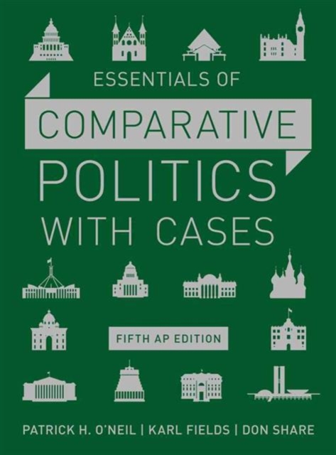 Essentials of Comparative Politics with Cases, Hardback Book