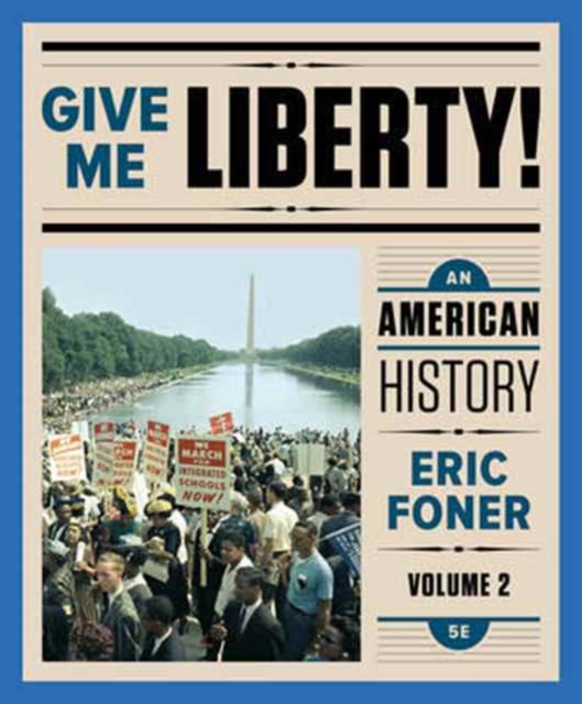 Give Me Liberty! : An American History, Paperback / softback Book
