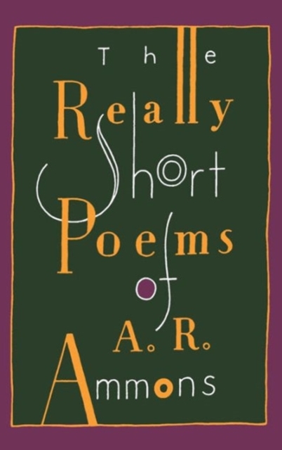 The Really Short Poems of A. R. Ammons, Paperback / softback Book