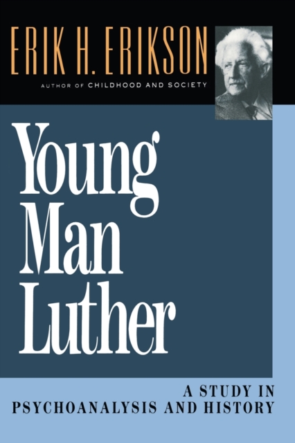 Young Man Luther : A Study in Psychoanalysis and History, Paperback / softback Book