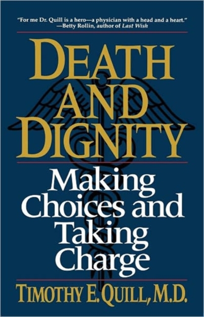 Death and Dignity : Making Choices and Taking Charge, Paperback / softback Book