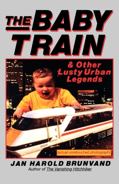 The Baby Train and Other Lusty Urban Legends, Paperback / softback Book