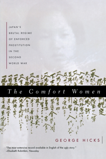 The Comfort Women : Japan's Brutal Regime of Enforced Prostitution in the Second World War, Paperback Book
