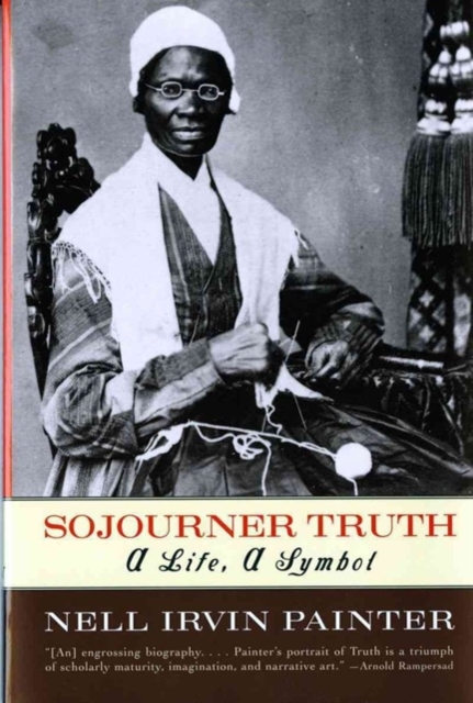 Sojourner Truth : A Life, A Symbol, Paperback / softback Book