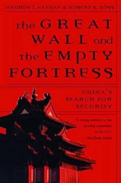 The Great Wall and the Empty Fortress : China's Search for Security, Paperback / softback Book