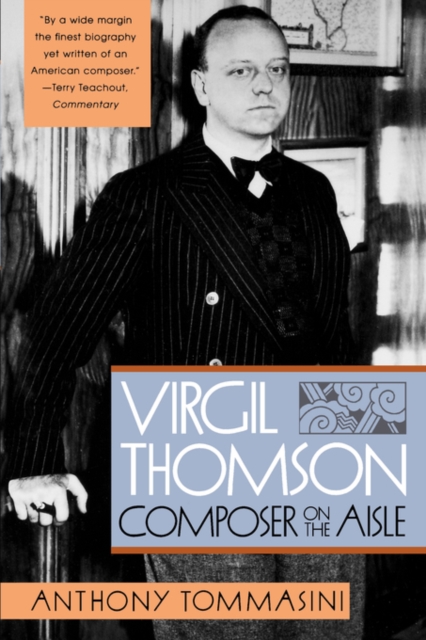 Virgil Thomson : Composer on the Aisle, Paperback / softback Book