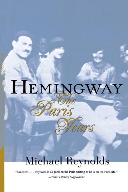 Hemingway : The Paris Years, Paperback / softback Book